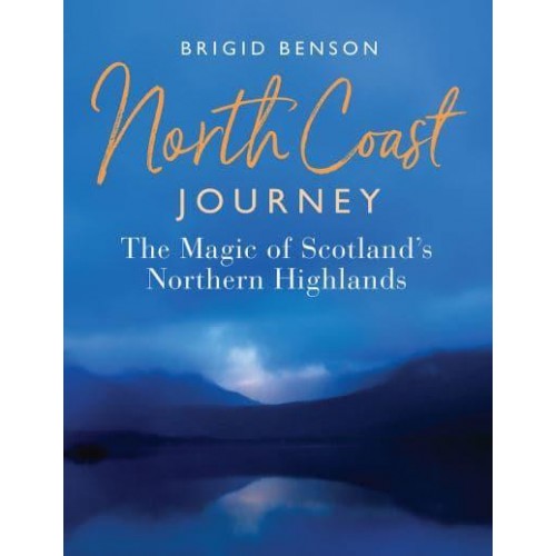 North Coast Journey The Magic of Scotland's Northern Highlands