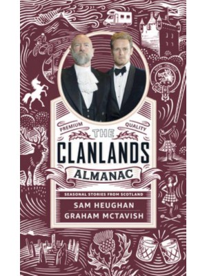 The Clanlands Almanac Seasonal Stories from Scotland