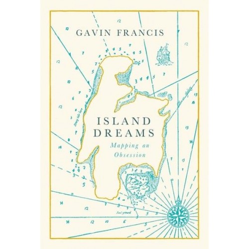 Island Dreams Mapping an Obsession