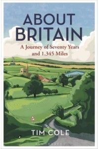 About Britain A Journey of Seventy Years and 1,345 Miles