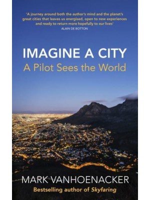 Imagine a City A Pilot Sees the World
