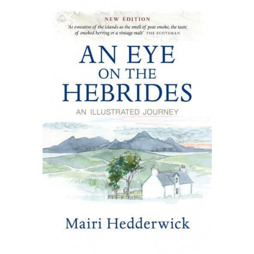 An Eye on the Hebrides An Illustrated Journey
