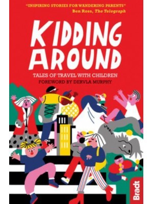 Kidding Around Tales of Travel With Children