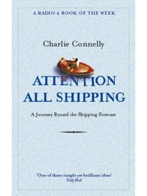 Attention All Shipping A Journey Round the Shipping Forecast