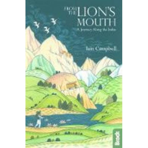 From the Lion's Mouth A Journey Along the Indus