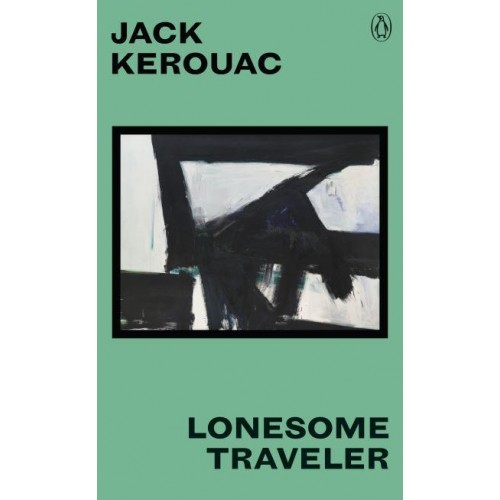 Lonesome Traveller - Great Kerouac