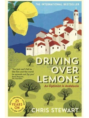 Driving Over Lemons An Optimist in Andalucía
