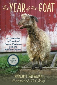 The Year of the Goat 40,000 Miles in Pursuit of Peace, Pastures, and the Perfect Cheese