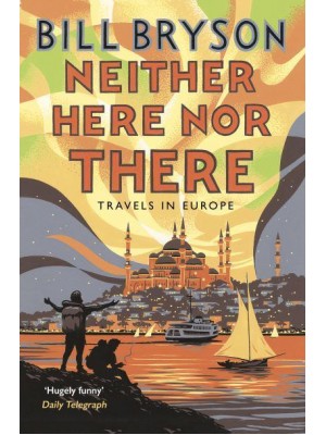 Neither Here nor There Travels in Europe - Bryson