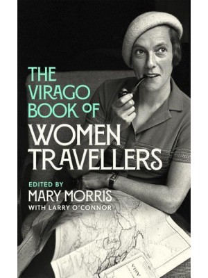 The Virago Book of Women Travellers