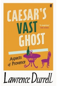 Caesar's Vast Ghost Aspects of Provence