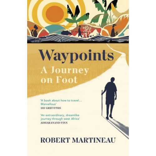 Waypoints A Journey on Foot