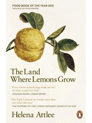 The Land Where Lemons Grow The Story of Italy and Its Citrus Fruit