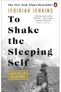To Shake the Sleeping Self A Quest for a Life With No Regret