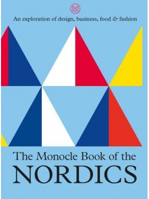 The Monocle Book of the Nordics and Beyond