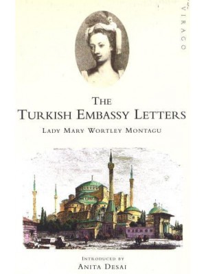 The Turkish Embassy Letters - Virago Modern Classics