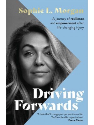 Driving Forwards A Journey of Resilience and Empowerment After Life-Changing Injury