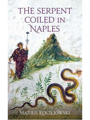 The Serpent Coiled in Naples