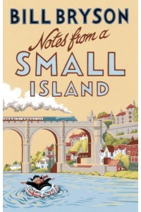 Notes from a Small Island - Bryson