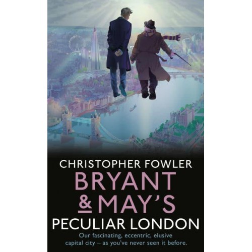 Bryant & May's Peculiar London