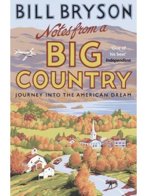 Notes from a Big Country Journey Into the American Dream - Bryson