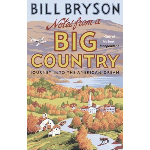 Notes from a Big Country Journey Into the American Dream - Bryson
