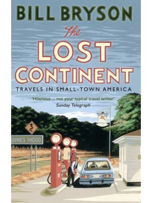The Lost Continent Travels in Small-Town America - Bryson
