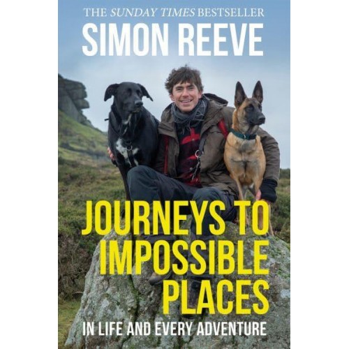 Journeys to Impossible Places In Life and Every Adventure