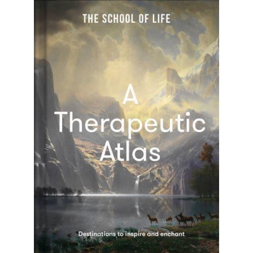 A Therapeutic Atlas Destinations to Inspire and Enchant