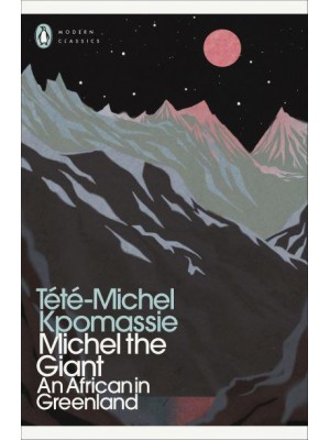 Michel the Giant An African in Greenland - Penguin Modern Classics