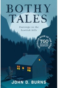 Bothy Tales Footsteps in the Scottish Hills