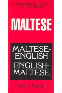 Maltese-English, English-Maltese Dictionary and Phrasebook