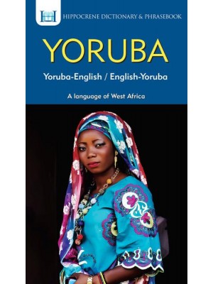Yoruba-English/English-Yoruba Dictionary & Phrasebook - Hippocrene Dictionary & Phrasebook