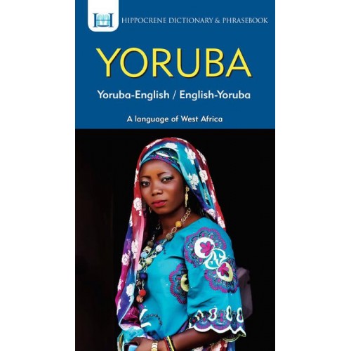 Yoruba-English/English-Yoruba Dictionary & Phrasebook - Hippocrene Dictionary & Phrasebook