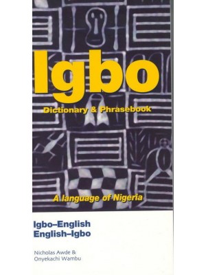 Igbo-English, English-Igbo Dictionary and Phrasebook