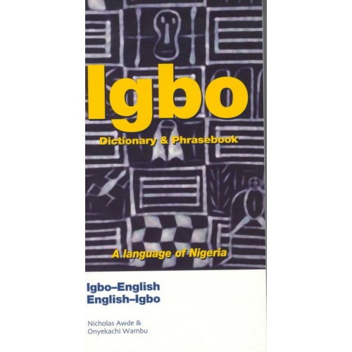 Igbo-English, English-Igbo Dictionary and Phrasebook