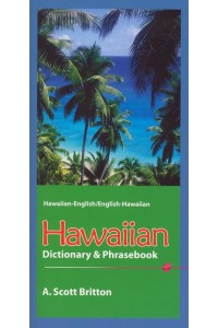 Hawaiian Dictionary & Phrasebook Hawaiian-English, English-Hawaiian
