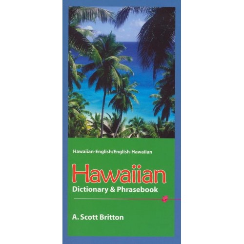 Hawaiian Dictionary & Phrasebook Hawaiian-English, English-Hawaiian