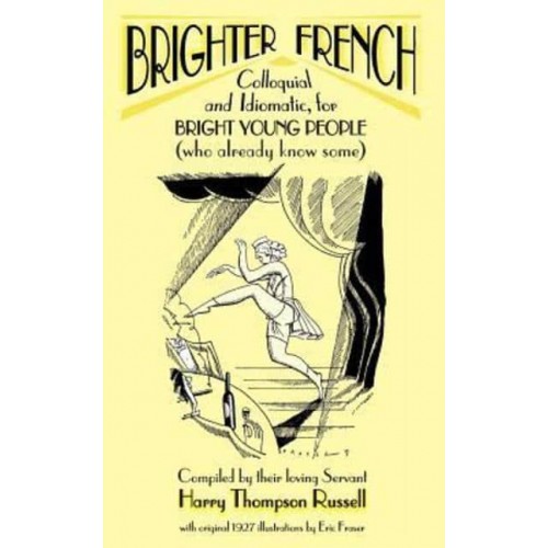 Brighter French For Bright Young People Who Already Know Some - Brighter French Series