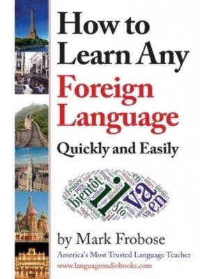 How to Learn Any Foreign Language Quickly and Easily
