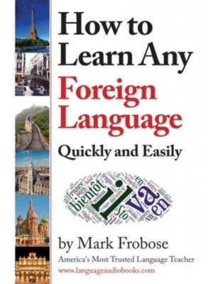 How to Learn Any Foreign Language Quickly and Easily