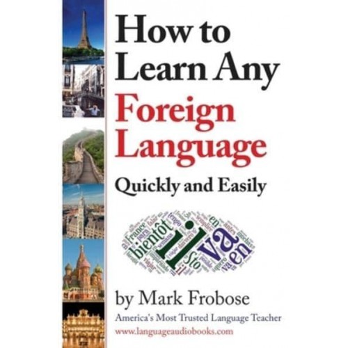 How to Learn Any Foreign Language Quickly and Easily