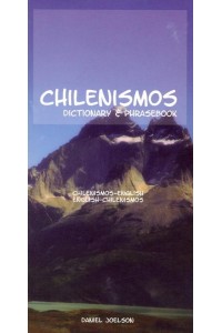 Chilenismos : A Dictionary and Phrasebook for Chilean Spanish : Chilenismos-English, English-Chilenismos - Hippocrene Dictionary & Phrasebooks