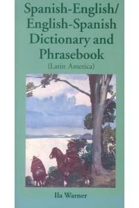 Spanish-English/English-Spanish Dictionary and Phrasebook (Latin American)