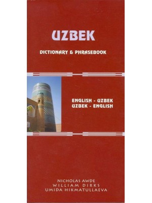 Uzbek Uzbek-English, English-Uzbek Dictionary & Phrasebook