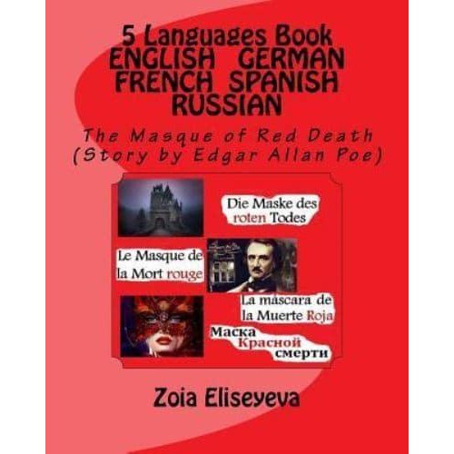 5 Languages Book English - German - French - Spanish - Russian The Masque of Red Death (Story by Edgar Allan Poe)