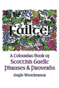 Fàilte! A Colouring Book of Scottish Gaelic Phrases & Proverbs