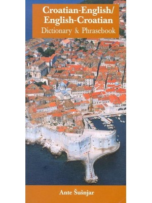 Croatian-English, English-Croatian Dictionary and Phrasebook