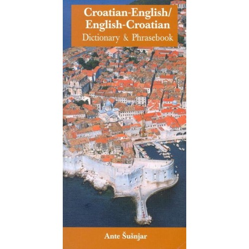 Croatian-English, English-Croatian Dictionary and Phrasebook