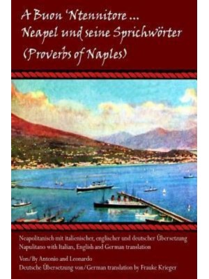 A Buon 'Ntennitore' - Neapel Und Seine Sprichworter (Proverbs of Naples)